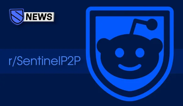 r/SentinelP2P Becomes Sentinel's Main Subreddit, r/dVPN Lives on As Hub for App Users